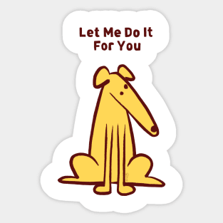 Let me do it for you Sticker